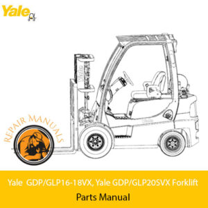 Yale GDP/GLP16-18VX and GDP/GLP20SVX Forklift Parts Manual cover for maintenance and repair guidance