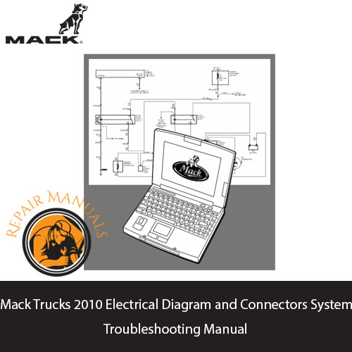 Mack Trucks 2010 manual cover displaying electrical diagrams and connector systems for effective troubleshooting and maintenance