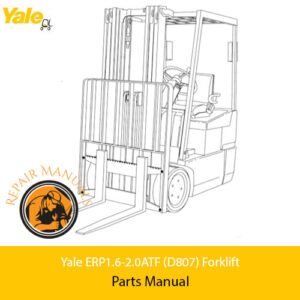 Yale ERP1.6-2.0ATF (D807) Forklift Parts Manual cover featuring a detailed illustration of forklift components
