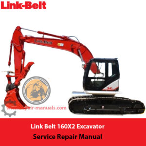 Service repair manual for Link Belt 160X2 Excavator, showcasing diagrams and maintenance instructions for operators