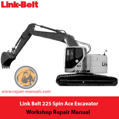 Link Belt 225 Spin Ace Excavator repair manual cover with images and text outlining maintenance and repair procedures