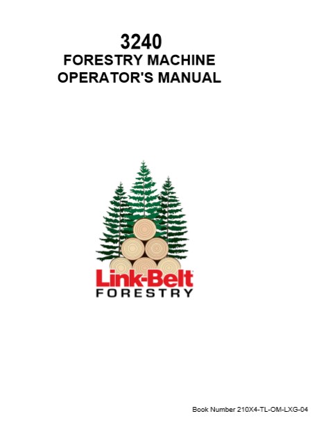 Link Belt 3240 Forestry Machine Operator's Manual