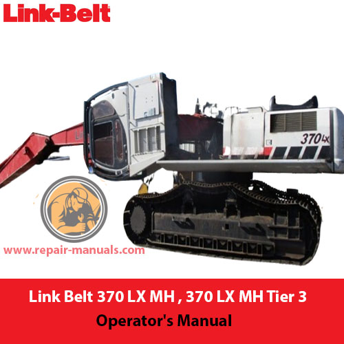 Link Belt 370 LX MH Excavator Operator's Manual cover featuring the model name and technical illustrations