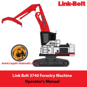 Operator's Manual for Link Belt 3740 Forestry Machine, detailing operation and safety guidelines