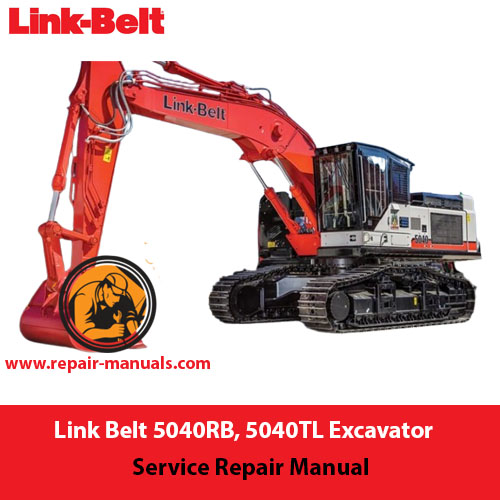 Service Repair Manual for Link Belt 5040RB and 5040TL Excavators, detailing maintenance and troubleshooting guidelines