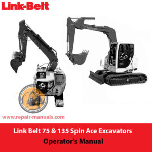 Operator's manual cover for Link Belt 75 Spin Ace and Link Belt 135 Spin Ace excavators, featuring model images and title