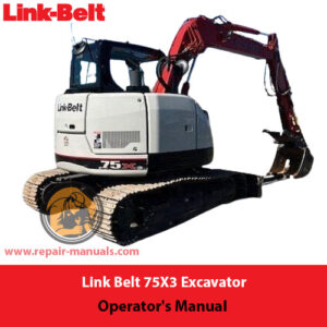 Operator's Manual for Link Belt 75X3 Excavator, showcasing essential operational guidelines and safety instructions