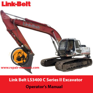Operator's Manual for Link Belt LS3400 C Series II Excavator, showcasing detailed diagrams and operational guidelines