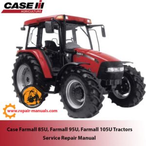 Case Farmall 85U, 95U, and 105U tractors service manual cover, showcasing essential repair and maintenance information
