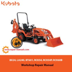 Repair manual detailing maintenance for Kubota BX24, LA240, BT601, RCK54, RCK54P, and RCK60B tractors