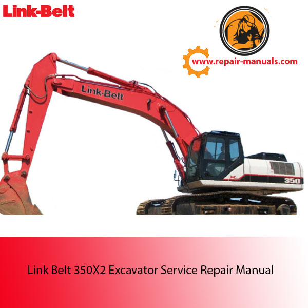 Link Belt 350X2 Excavator Service Repair Manual cover featuring the title and an illustration of the excavator