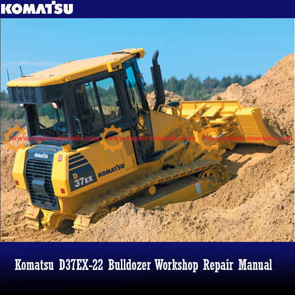 Workshop repair manual for the Komatsu D37EX-22 Bulldozer, displaying technical illustrations and essential maintenance information