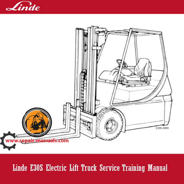 Linde E30S Electric Lift Truck Service Training Manual, displaying the truck and key service training visuals