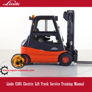 Linde E30S Electric Lift Truck Service Training Manual, displaying the truck and key service training information