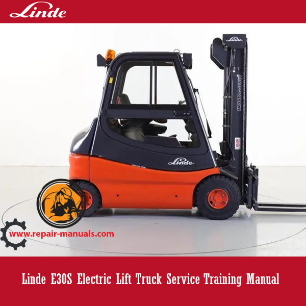 Linde E30S Electric Lift Truck Service Training Manual, displaying the truck and key service training information
