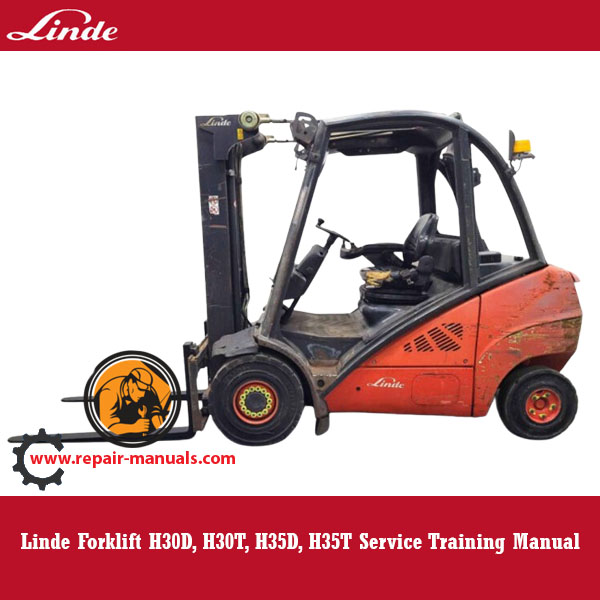 Comprehensive service training manual for Linde H30D, H30T, H35D, and H35T forklifts, covering essential maintenance guidelines