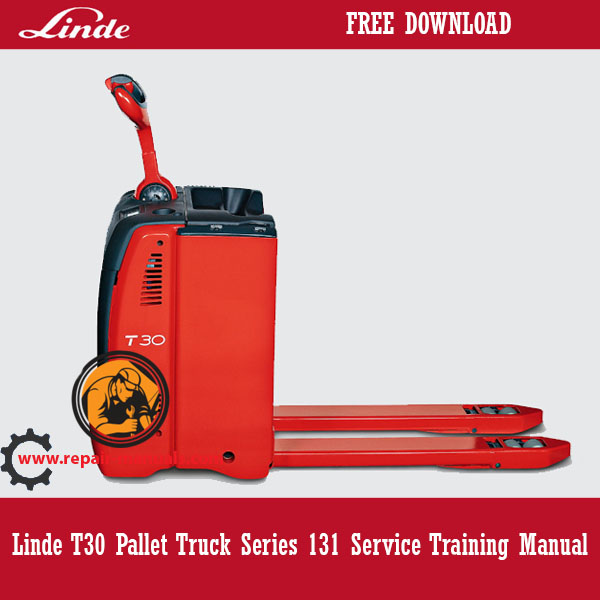Linde T30 Pallet Truck Service Training Manual, providing guidelines for safe operation and maintenance of the pallet truck