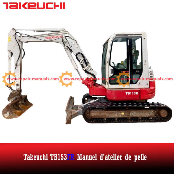 Repair manual for Takeuchi TB153FR Excavator, detailing maintenance and troubleshooting procedures