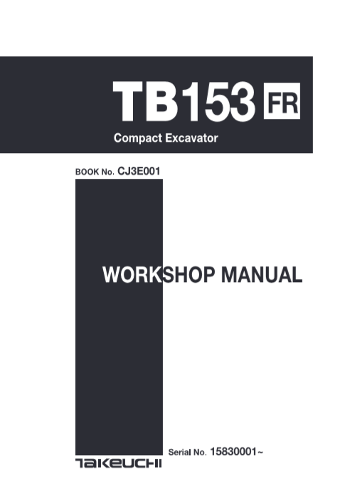 Takeuchi TB153FR Excavator repair manual, providing detailed instructions for maintenance and troubleshooting tasks.