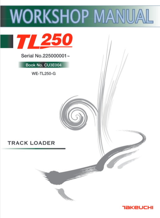 Workshop manual for Takeuchi TL250 loader, detailing maintenance and repair procedures for optimal performance