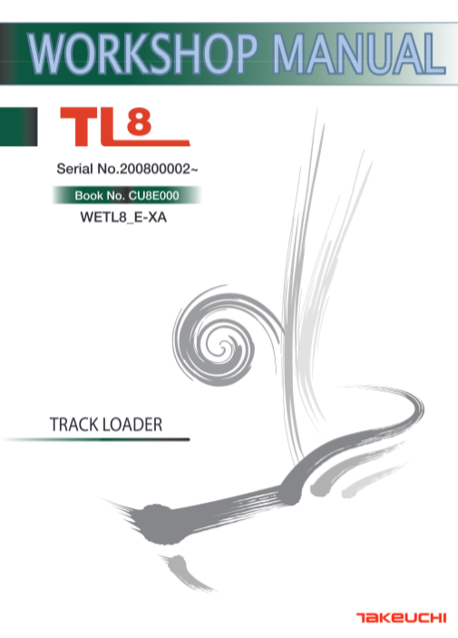 Takeuchi TL8 Skid Steer Loader Workshop Repair Manual, providing comprehensive repair and maintenance