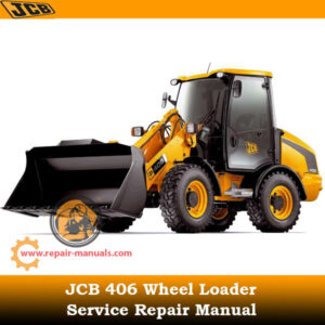JCB 406 Wheel Loader Service Repair Manual, displaying the loader with diagrams and essential service information