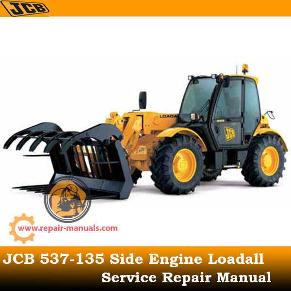 JCB 537-135 Side Engine Loadall Service Repair Manual cover featuring technical illustrations and detailed specifications