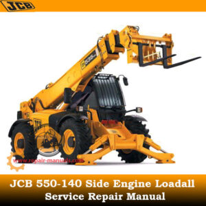 JCB 550-140 Side Engine Loadall Service Repair Manual cover featuring technical illustrations and detailed specifications
