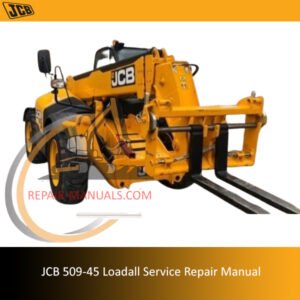 JCB 509-45 Loadall Service Repair Manual cover featuring the model and technical illustrations for maintenance guidance