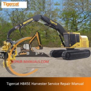 Service repair manual for Tigercat H845E Harvester, detailing maintenance and troubleshooting procedures