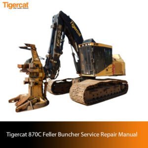 Service Repair Manual for the Tigercat 870C Feller Bunche