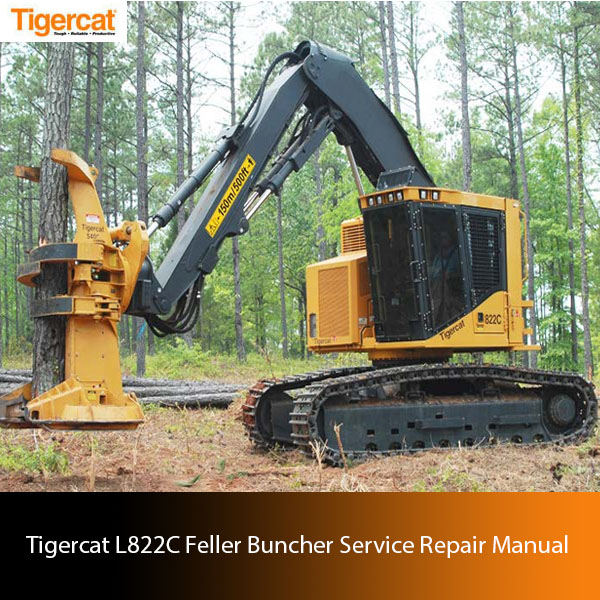 Tigercat L822C Feller Buncher Service Repair Manual cover featuring detailed technical illustrations and specifications