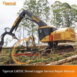 Service repair manual for Tigercat LS855C Shovel Logger, detailing maintenance and troubleshooting procedures