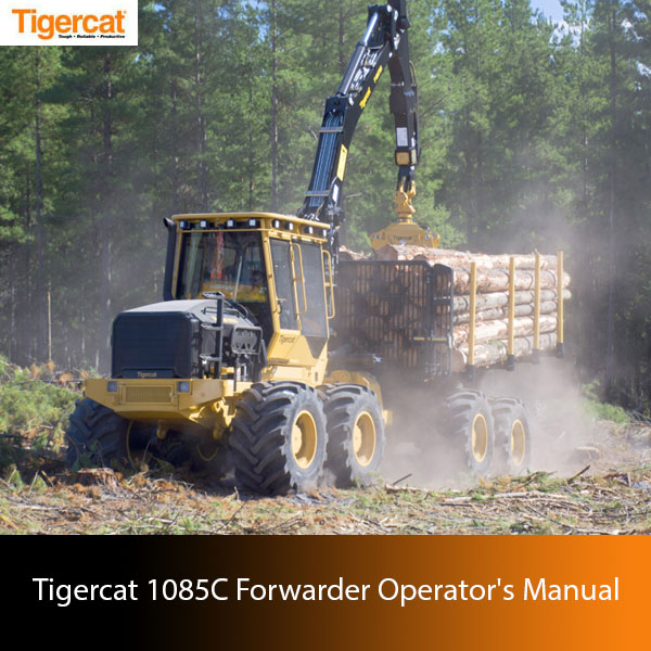 Operator's Manual for the Tigercat 1085C Forwarder
