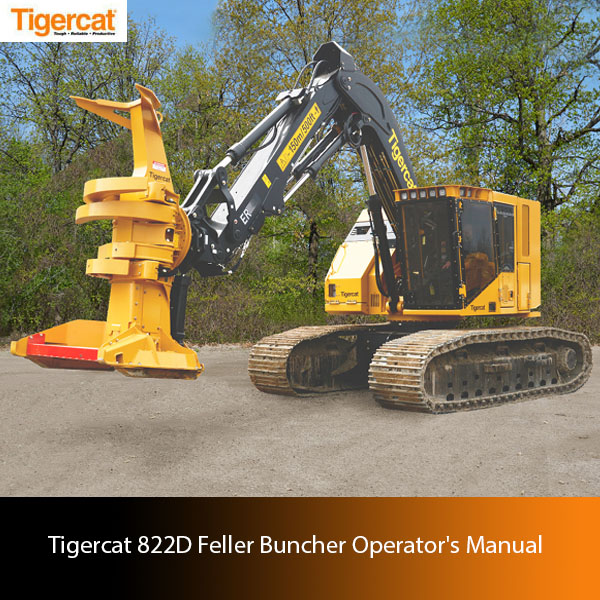 Operator's Manual for the Tigercat 822D Feller Buncher