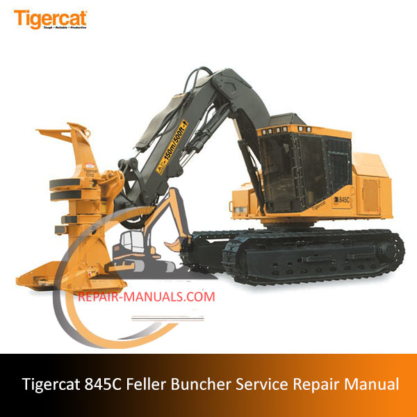 Service repair manual for the Tigercat 845C Feller Buncher, detailing maintenance and troubleshooting procedures