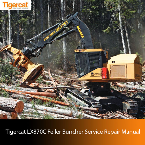 Service Repair Manual for Tigercat LX870C Feller Buncher