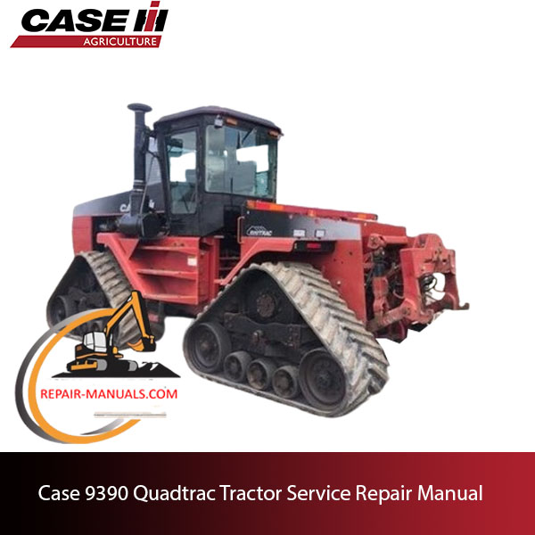 Cover of the service repair manual for Case 9390 Quadtrac Tractor, including maintenance guidelines and troubleshooting tips