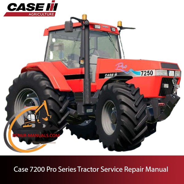 Service repair manual cover for Case 7200 Pro Series Tractor, featuring technical diagrams and maintenance instructions