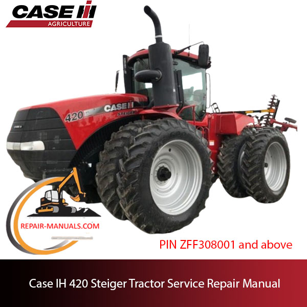 Case IH 420 Steiger Tractor service repair manual, detailing repair procedures and specifications for maintenance