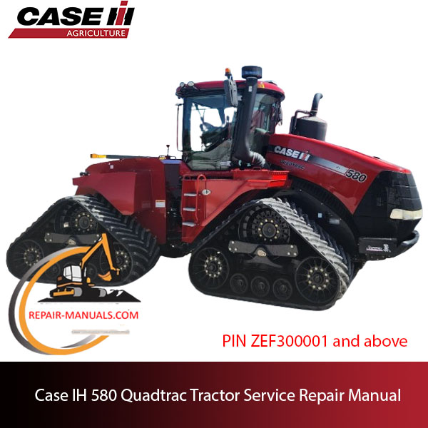 Case IH 580 Quadtrac Tractor service repair manual, detailing repair procedures and specifications for efficient maintenance