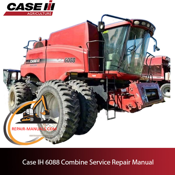 Case IH 6088 Combine service repair manual, showcasing essential maintenance guidelines and troubleshooting tips