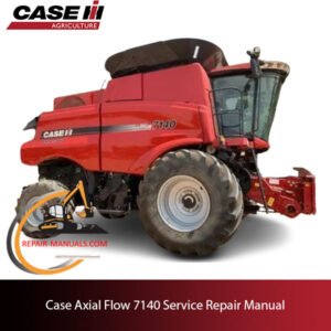the service repair manual for Case Axial Flow 7140, including images and guidelines for effective repairs