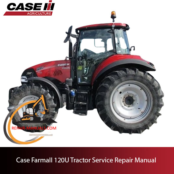 Service repair manual cover for Case Farmall 120U tractor, featuring detailed diagrams and maintenance instructions