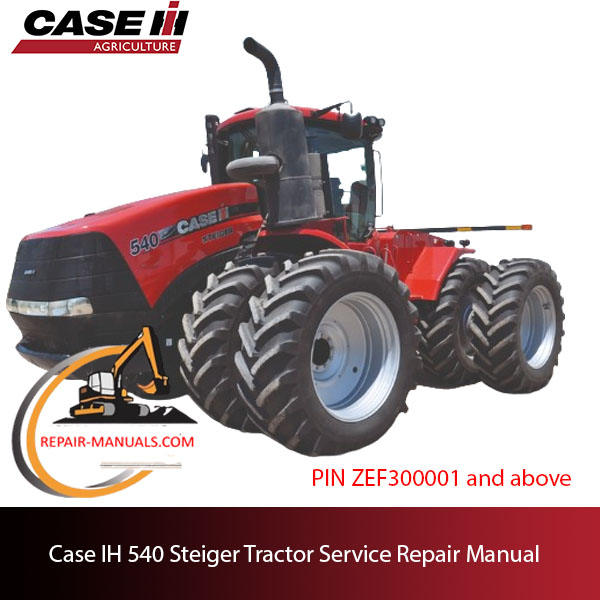 Case IH 540 Steiger tractor service repair manual, detailing repair procedures and specifications for maintenance