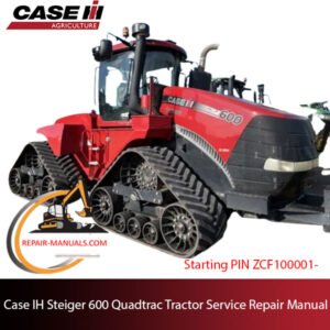 Service manual for Case IH Steiger 600 Quadtrac Tractor, providing essential repair information and technical illustrations