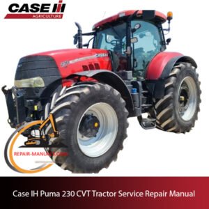 the service repair manual for Case IH Puma 230 CVT tractor, detailing maintenance procedures and troubleshooting tips