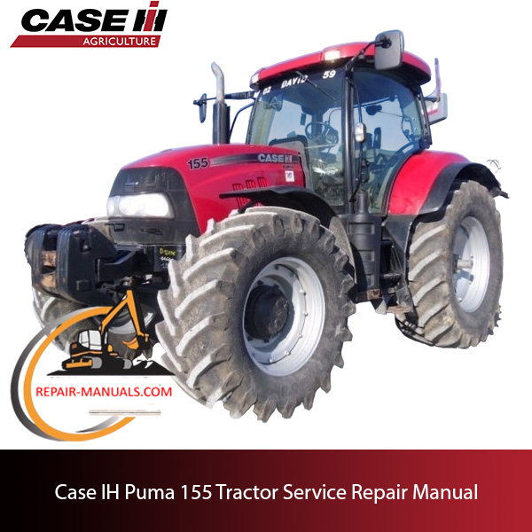 Case IH Puma 155 tractor service repair manual, showcasing detailed repair procedures and maintenance guidelines