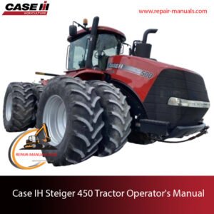 Operator's Manual for Case IH Steiger 500, detailing specifications, maintenance, and operational guidelines