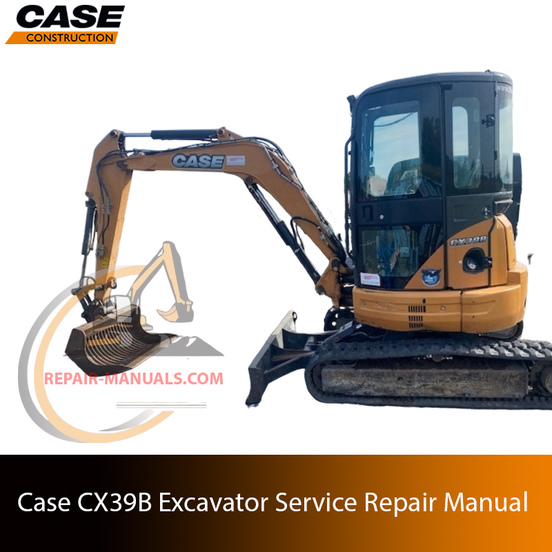 Service repair manual cover for Case CX39B Excavator, featuring technical illustrations, detailed repair and maintenance instructions